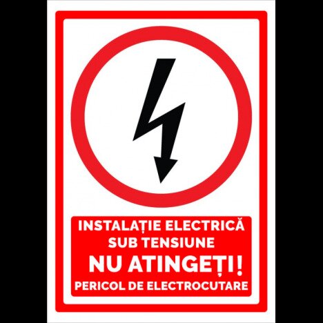 indicator instalatie electrica sub tensiune nu atingeti pericol de electrocutare